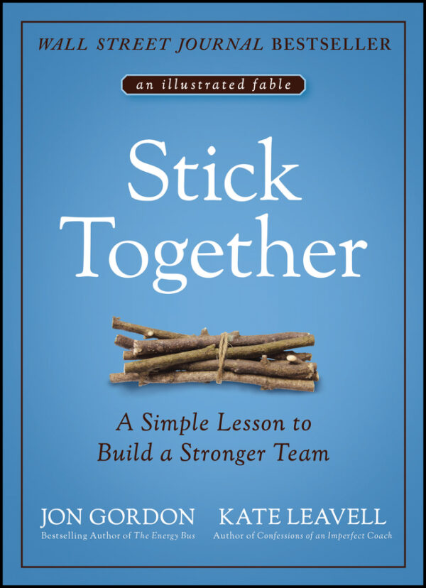 Stick together - simple lesson to build a stronger team Ebook